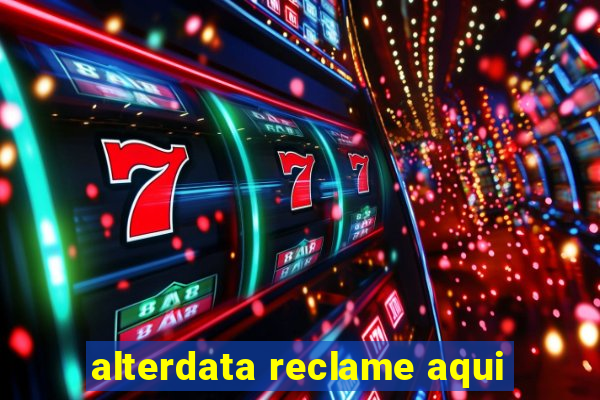 alterdata reclame aqui